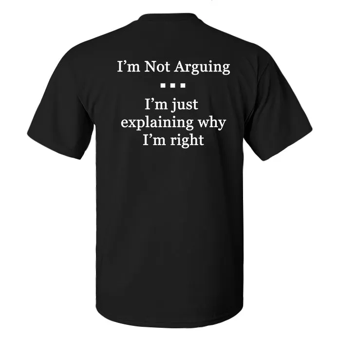 I'm Not Arguing I'm Just Explaining Why I'm Right Printed Men's T-shirt sold by Polyalien product image thumbnail 2