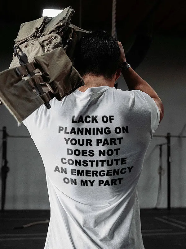 Lack Of Planning On Your Part Printed Men's T-shirt sold by Polyalien