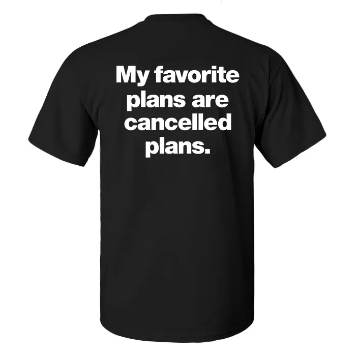 My Favorite Plans Are Cancelled Plans Printed Men's T-shirt sold by Polyalien product image thumbnail 2
