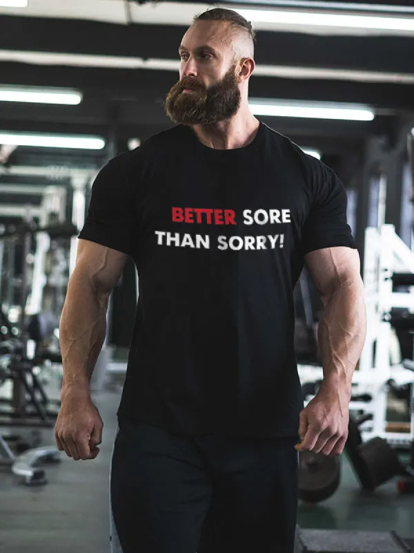 Better Sore Than Sorry! Printed Men's T-shirt sold by Polyalien