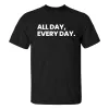 All Day, Every Day Printed Men's T-shirt sold by Polyalien