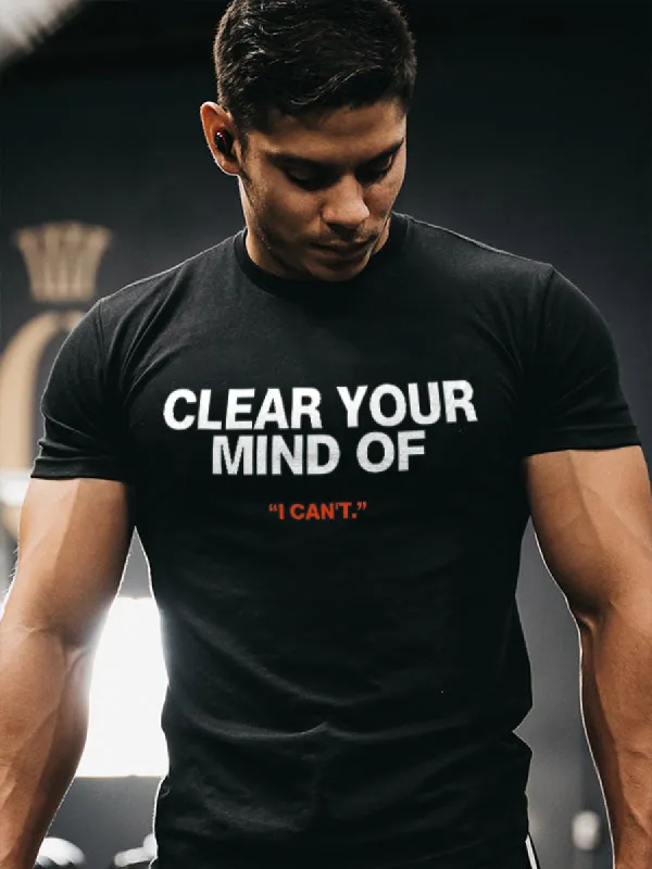 Clear Your Mind Of "I Can't" Printed Men's T-shirt sold by Polyalien