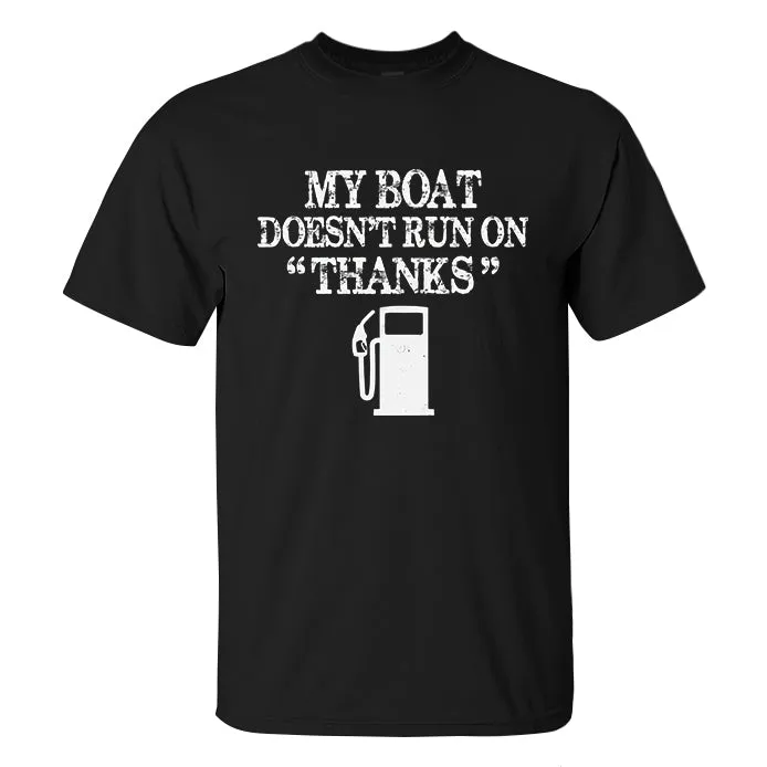 My Boat Doesn't Run On "Thanks" Printed Men's T-shirt sold by Polyalien product image thumbnail 2