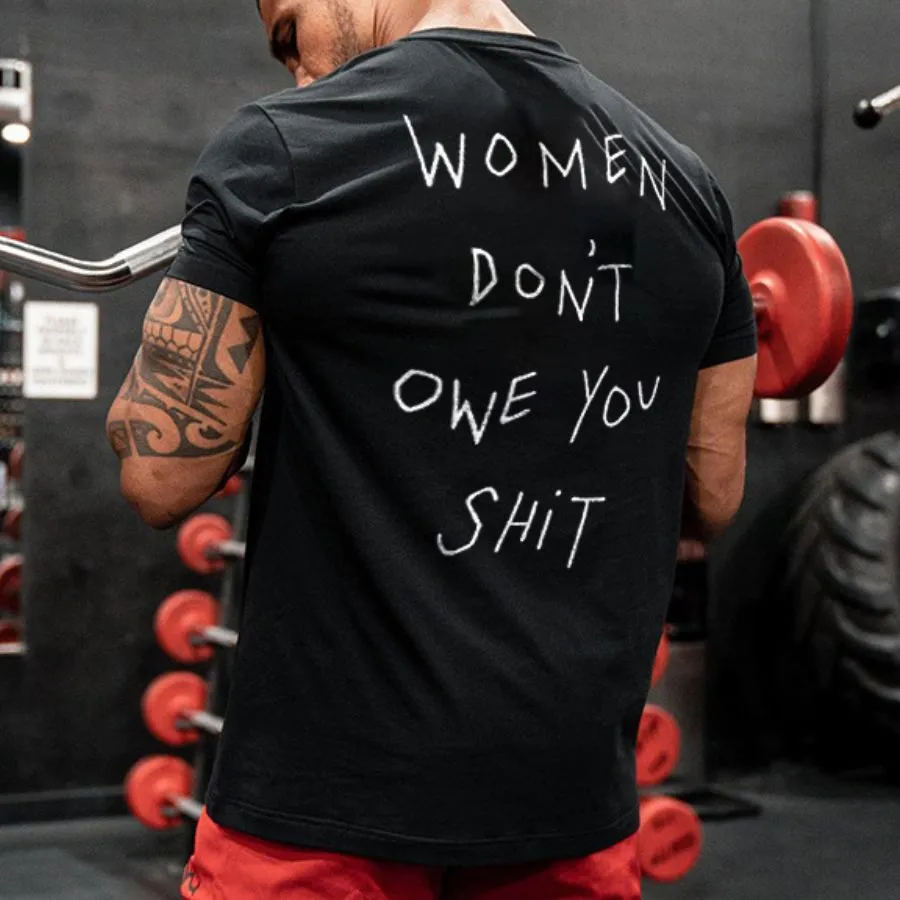 Women Don‘T Owe You Shit Printed Men's T-shirt sold by Polyalien