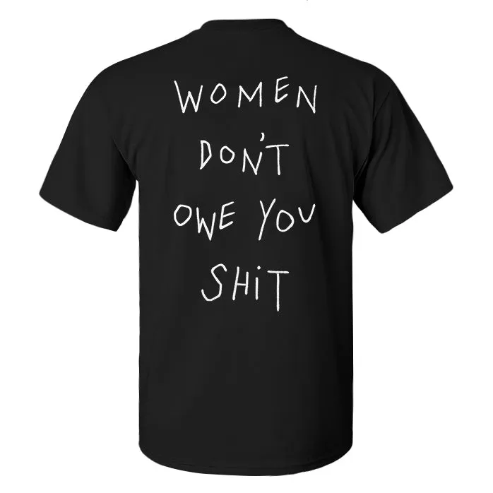 Women Don‘T Owe You Shit Printed Men's T-shirt sold by Polyalien product image thumbnail 2