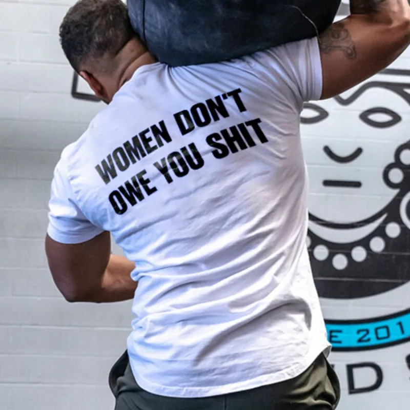 Women Don't Owe You Shit Printed Men's T-shirt sold by Polyalien