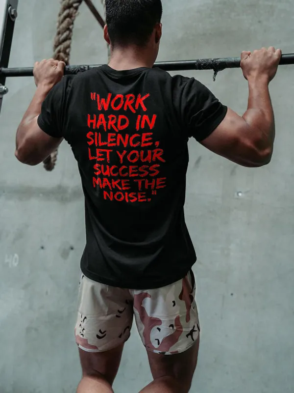 Work Hard In Silence, Let Your Success Make The Noise Printed Men's T-shirt sold by Polyalien