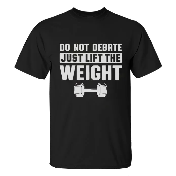 Do Not Debate Just Lift The Weight Printed Men's T-shirt sold by Polyalien product image thumbnail 2