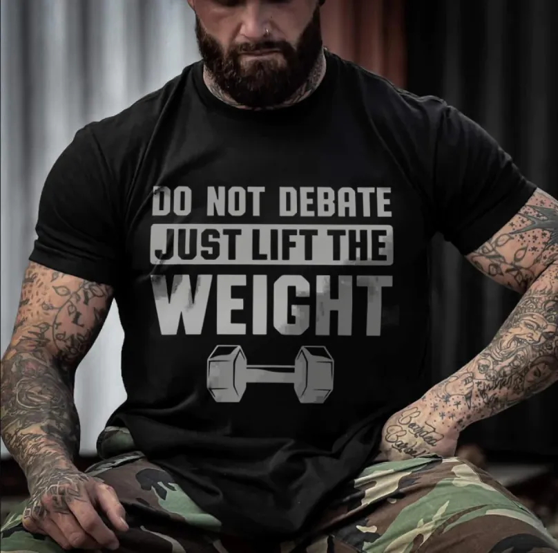 Do Not Debate Just Lift The Weight Printed Men's T-shirt sold by Polyalien