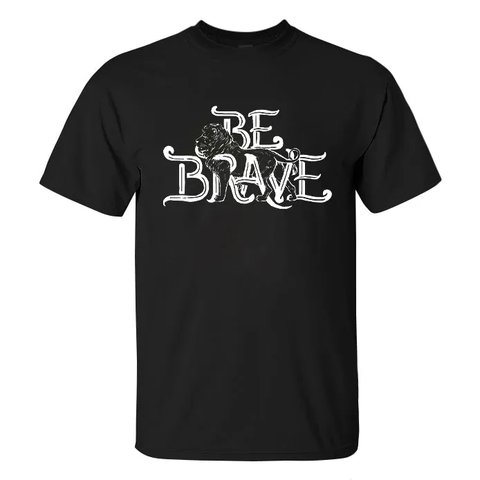 Be Brave Printed Men's T-shirt sold by Polyalien product image thumbnail 2