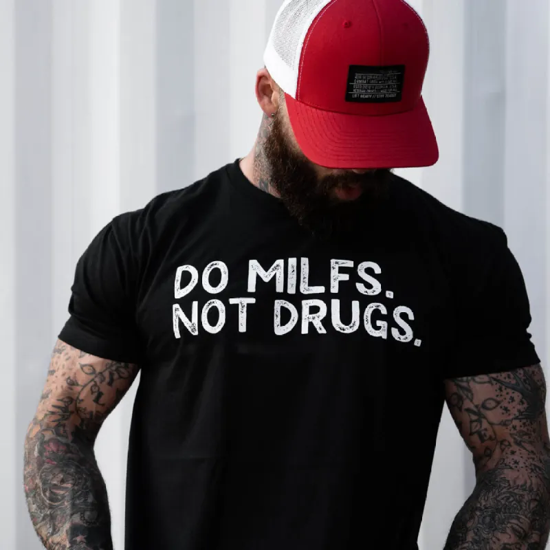 Do Milfs. Not Drugs Printed Men's T-shirt sold by Polyalien
