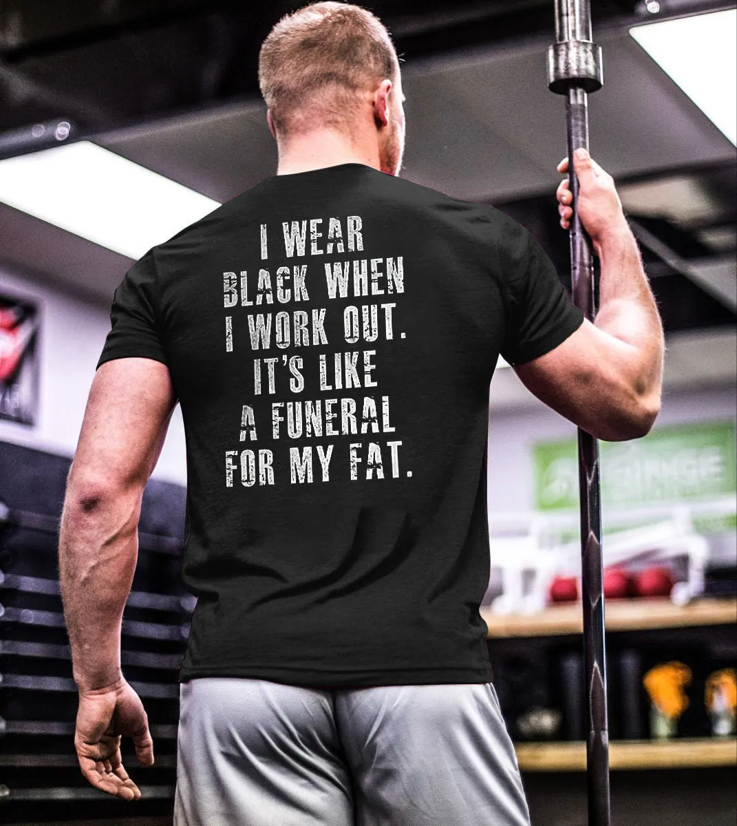 I Wear Black When I Work Out Print Men's T-shirt sold by Polyalien