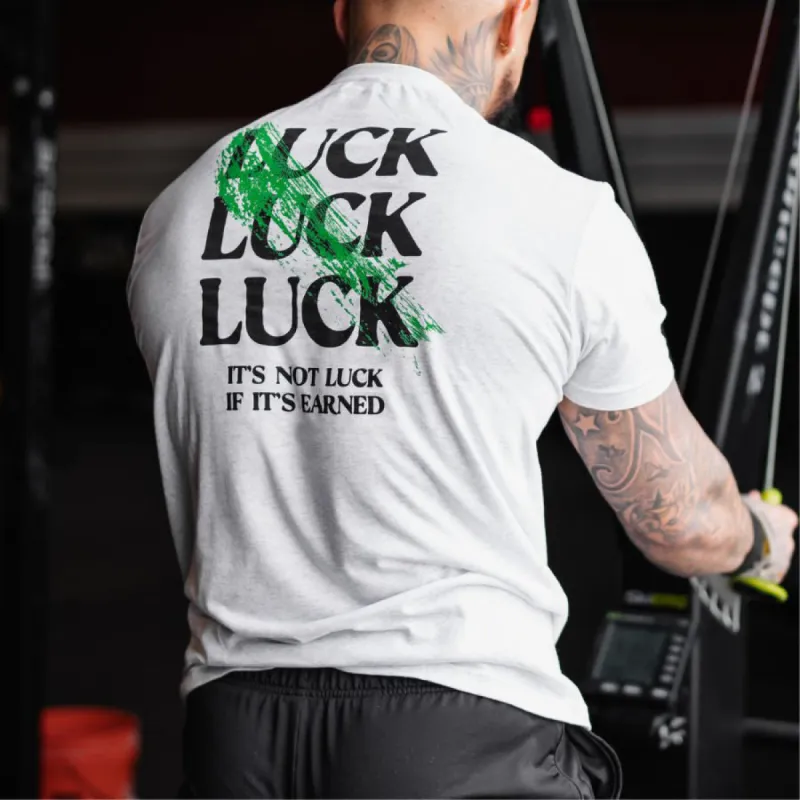It's Not Luck If It's Earned Print Men's T-shirt made by Polyalien