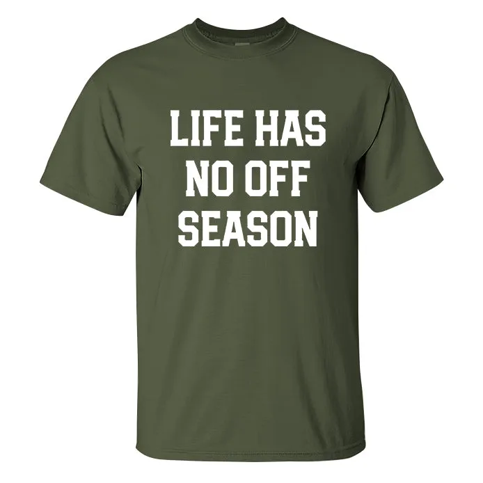 Life Has No Off Season Print Men's T-shirt sold by Polyalien product image thumbnail 2