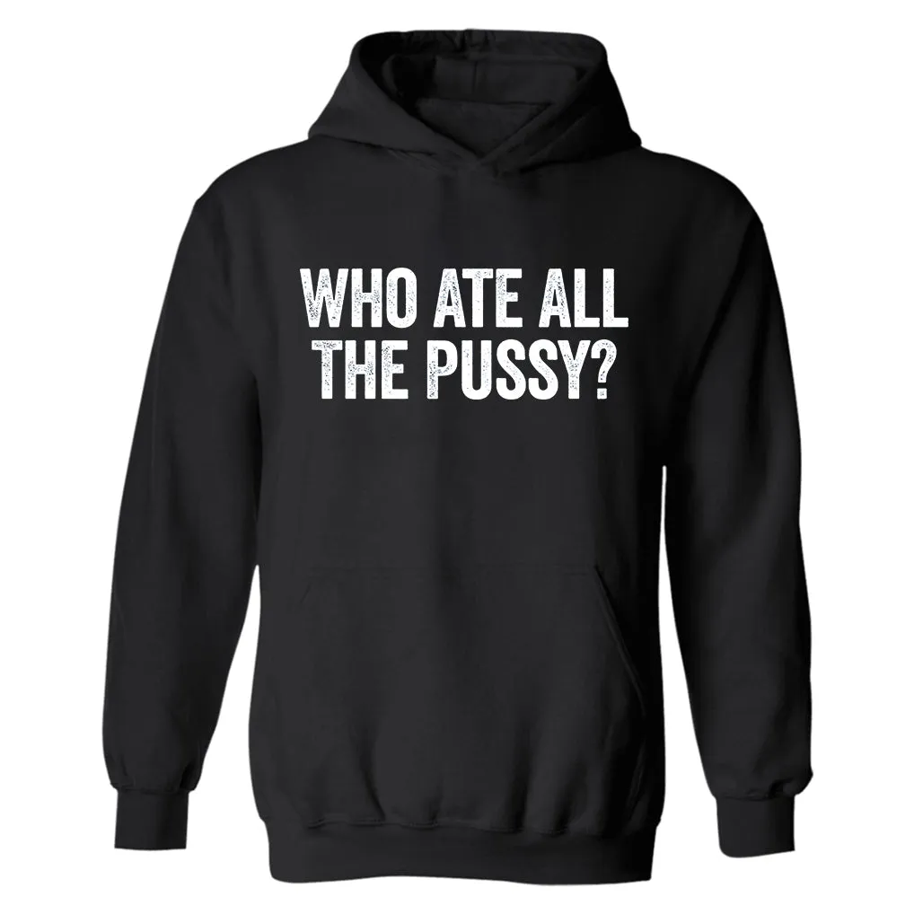 Who Ate All The Pussy? Print Men's Hoodie sold by Polyalien product image thumbnail 2