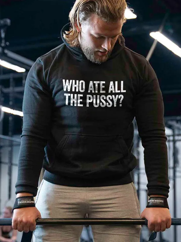 Who Ate All The Pussy? Print Men's Hoodie sold by Polyalien
