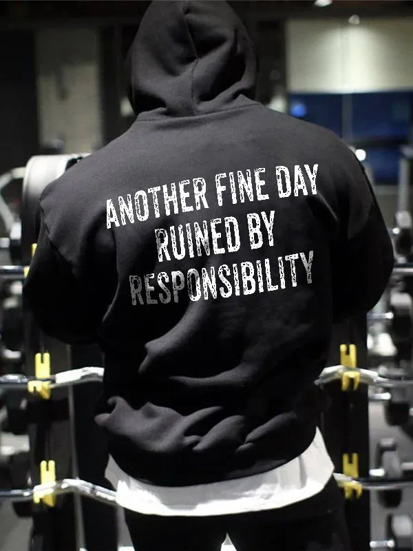 Another Fine Day Ruined By Responsibility Print Men's Hoodie sold by Polyalien