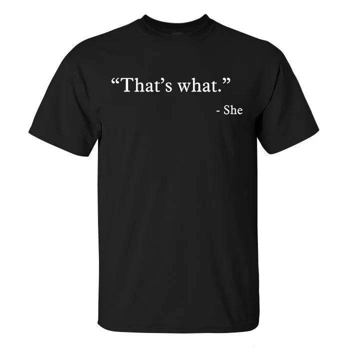 "That's What." She Print Men'S T-Shirt sold by Polyalien product image thumbnail 2