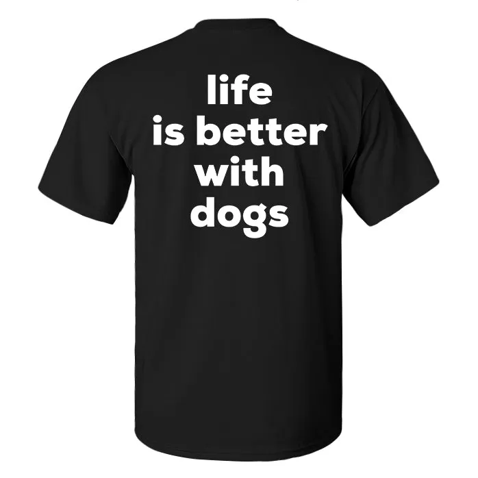 Life Is Better With Dogs Print Men'S T-Shirt sold by Polyalien product image thumbnail 2