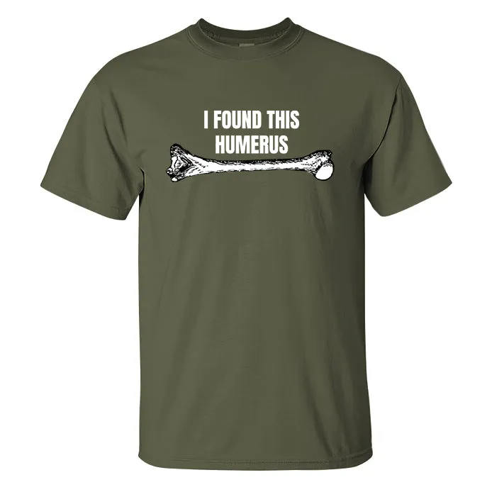 I Found This Humerus Print Men'S T-Shirt sold by Polyalien product image thumbnail 2