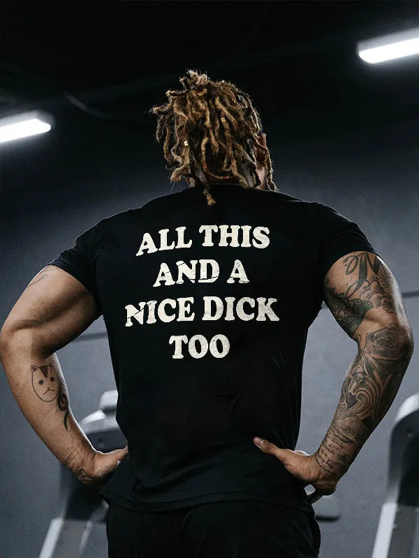 All This And A Nice Dick Too Print Men's T-shirt sold by Polyalien