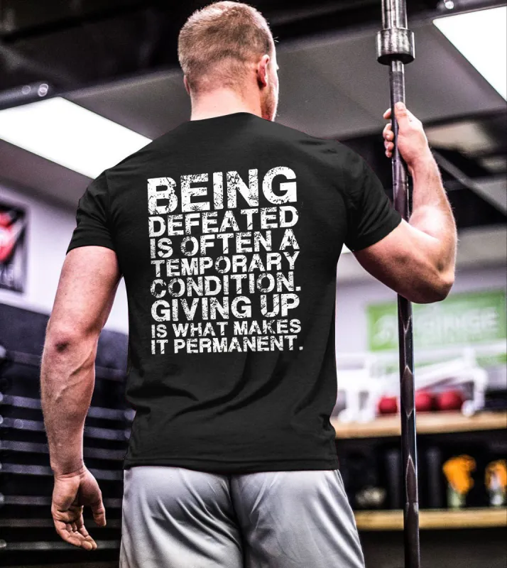Being Defeated Is Often A Temporary Condition Printed Men's T-shirt sold by Polyalien
