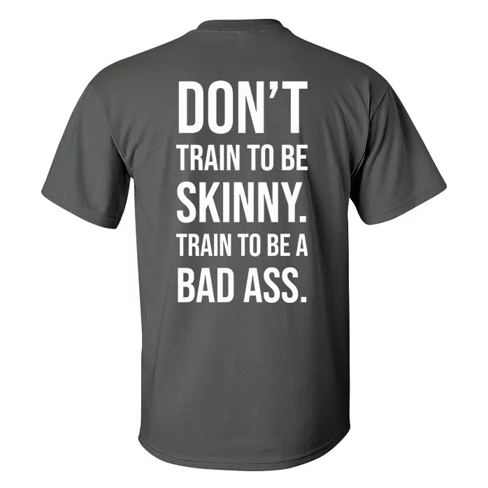 Don't Train To Be Skinny Printed Men's T-shirt sold by Polyalien product image thumbnail 3