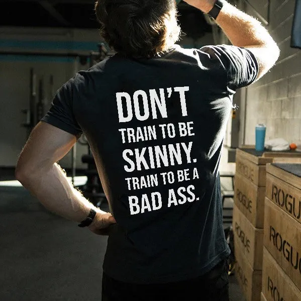 Don't Train To Be Skinny Printed Men's T-shirt sold by Polyalien