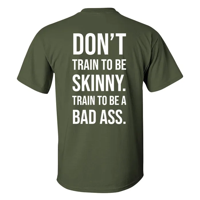 Don't Train To Be Skinny Printed Men's T-shirt sold by Polyalien product image thumbnail 4