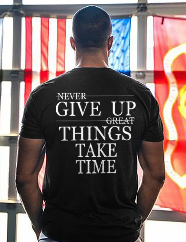 Never Give Up Great Things Take Time Printed Men's T-shirt sold by Polyalien