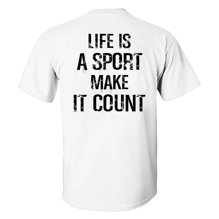 Life Is A Sport Make It Count Printed Men's T-shirt sold by Polyalien product image thumbnail 4