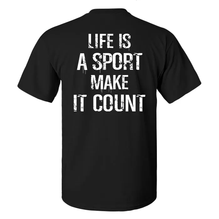 Life Is A Sport Make It Count Printed Men's T-shirt sold by Polyalien product image thumbnail 2