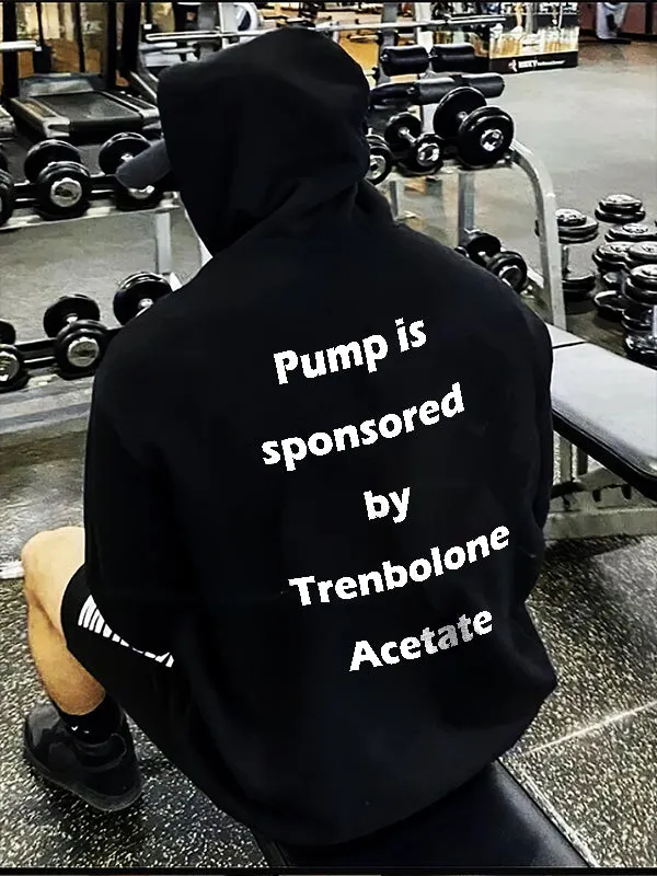 Pump Is Sponsored By Trenbolone Acetate Printed Men's Hoodie sold by Polyalien