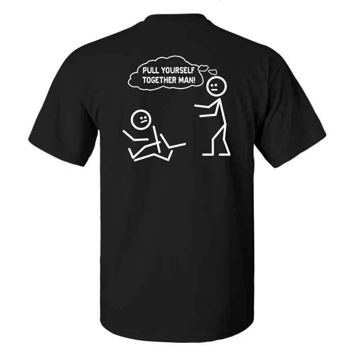 Pull Yourself Together Man! Printed Men's T-shirt sold by Polyalien product image thumbnail 2