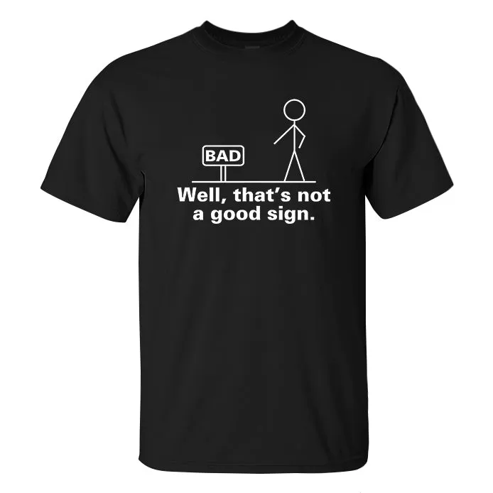 Well, That's Not A Good Sign Printed Men's T-shirt sold by Polyalien product image thumbnail 2