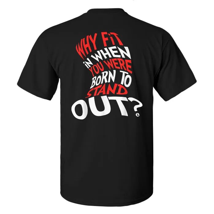 Why Fit In When You Were Born To Stand Out? Printed Men's T-shirt sold by Polyalien product image thumbnail 2