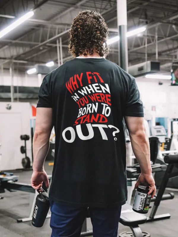 Why Fit In When You Were Born To Stand Out? Printed Men's T-shirt sold by Polyalien