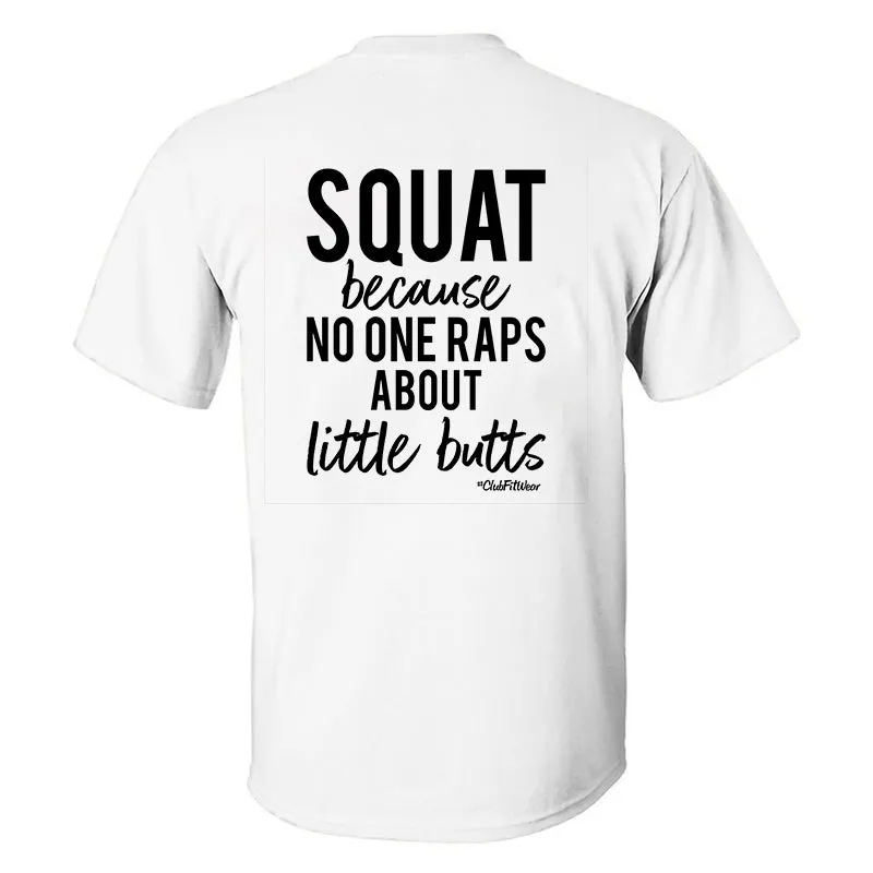 Squat Because No One Raps About Little Butts Printed Men's T-shirt sold by Polyalien product image thumbnail 2