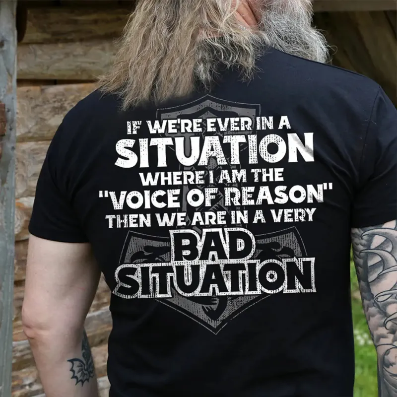 Viking If We're Ever In A Situation Where I Am The "Voice Of Reason" Printed Men's T-shirt sold by Polyalien