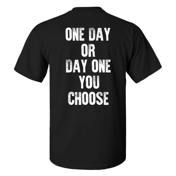 One Day Or Day One You Choose Printed Men's T-shirt sold by Polyalien product image thumbnail 2