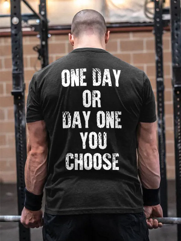 One Day Or Day One You Choose Printed Men's T-shirt sold by Polyalien