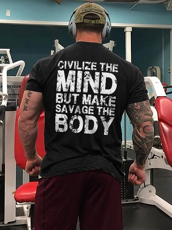 Civilize The Mind But Make Savage The Body Printed Men's T-shirt sold by Polyalien