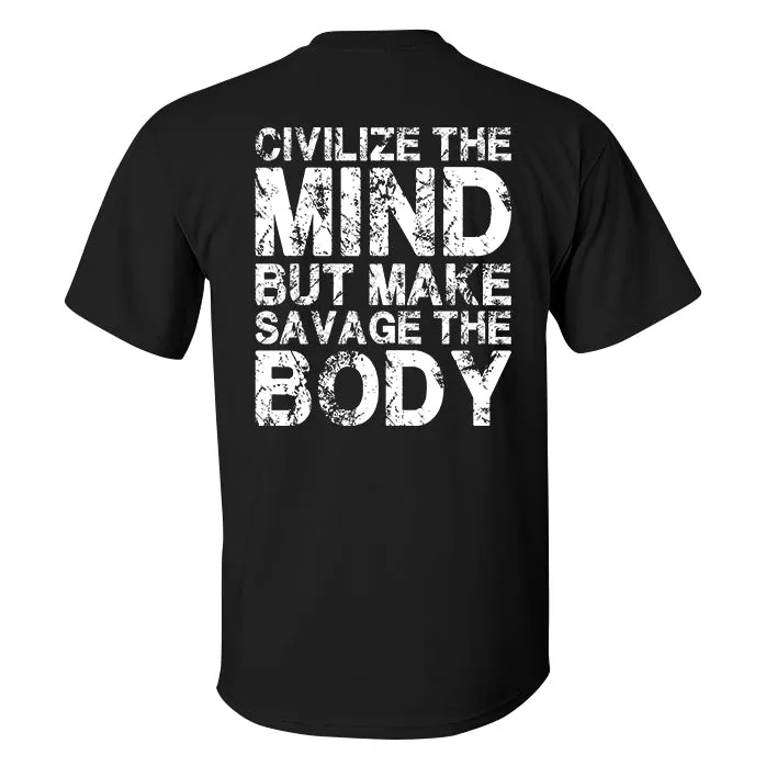 Civilize The Mind But Make Savage The Body Printed Men's T-shirt sold by Polyalien product image thumbnail 2