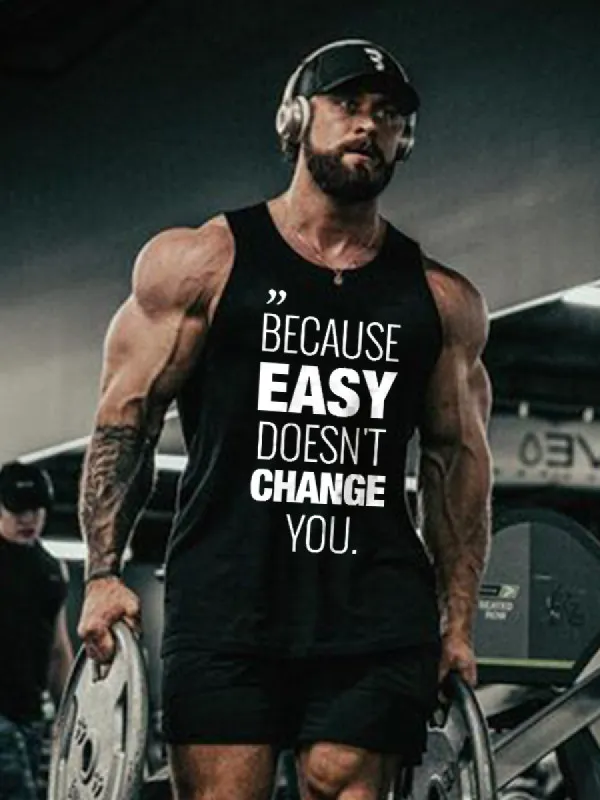 Because Easy Doesn't Change You Printed Men's Vest sold by Polyalien