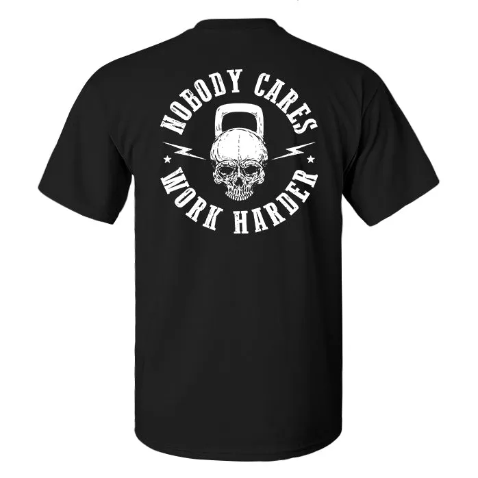 Nobody Cares Work Harder Skull Printed Men's T-shirt sold by Polyalien product image thumbnail 2
