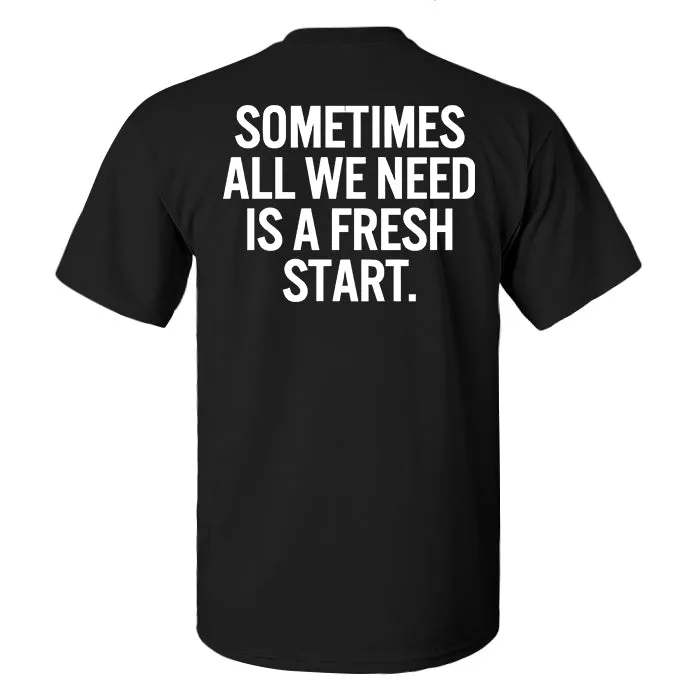 Sometimes All We Need Is A Fresh Start Printed Men's T-shirt sold by Polyalien product image thumbnail 2