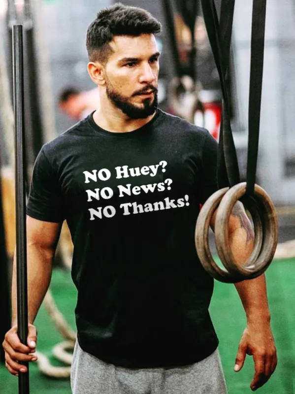 No Huey? No News? No Thanks? Printed Men's T-shirt sold by Polyalien