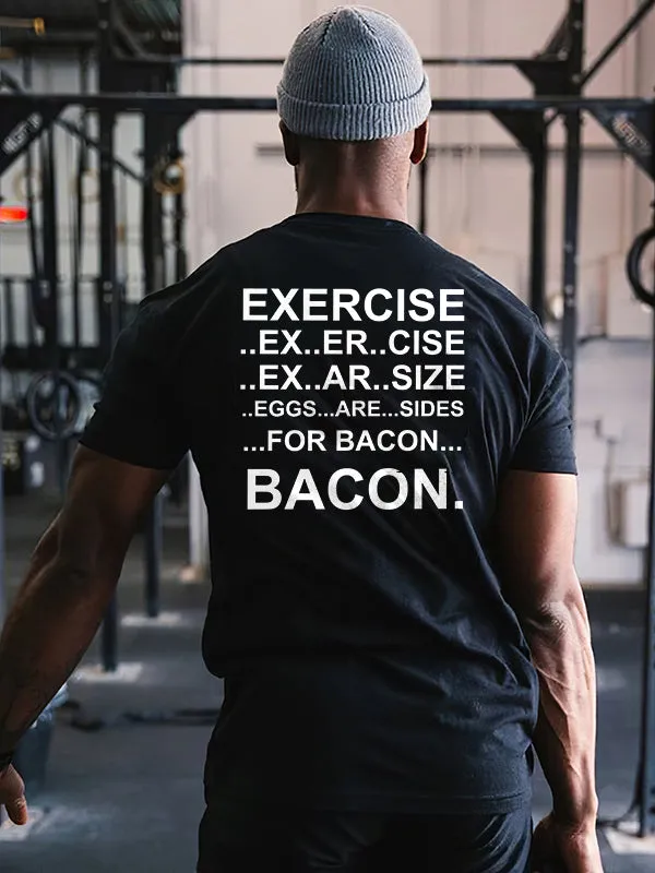Exercise For Bacon Printed Men's T-shirt sold by Polyalien