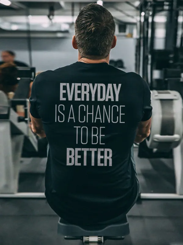 Everyday Is A Chance To Be Better Printed Casual Men's T-shirt sold by Polyalien