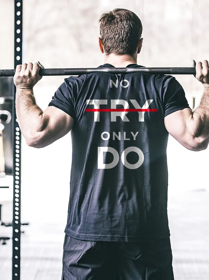 No Try Only Do Printed Men's T-shirt sold by Polyalien